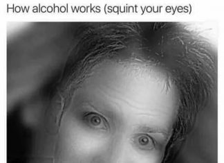 Ever Wonder How Alcohol Makes Anyone Looks Better Talk Cock Sing Song
